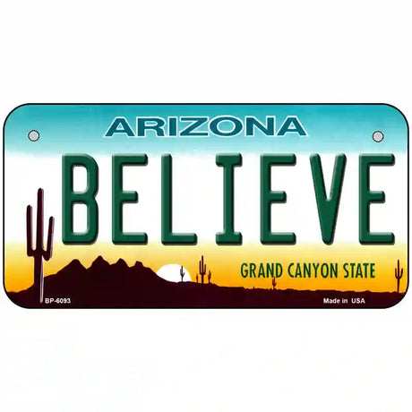 Arizona Believe Novelty Metal License Plate 6" x 3" (BP)