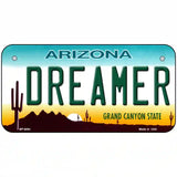 Arizona Dreamer Novelty Metal License Plate 6" x 3" (BP)