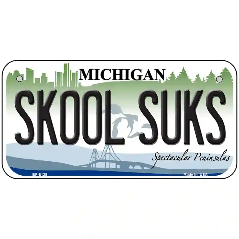 Skool Suks Michigan Metal Novelty License Plate 6" x 3" (BP)