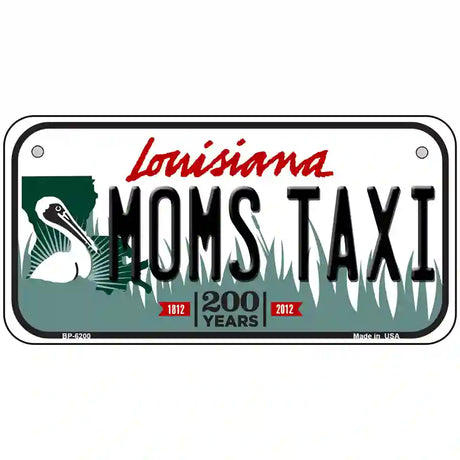 Moms Taxi Louisiana Novelty Metal License Plate 6" x 3" (BP)