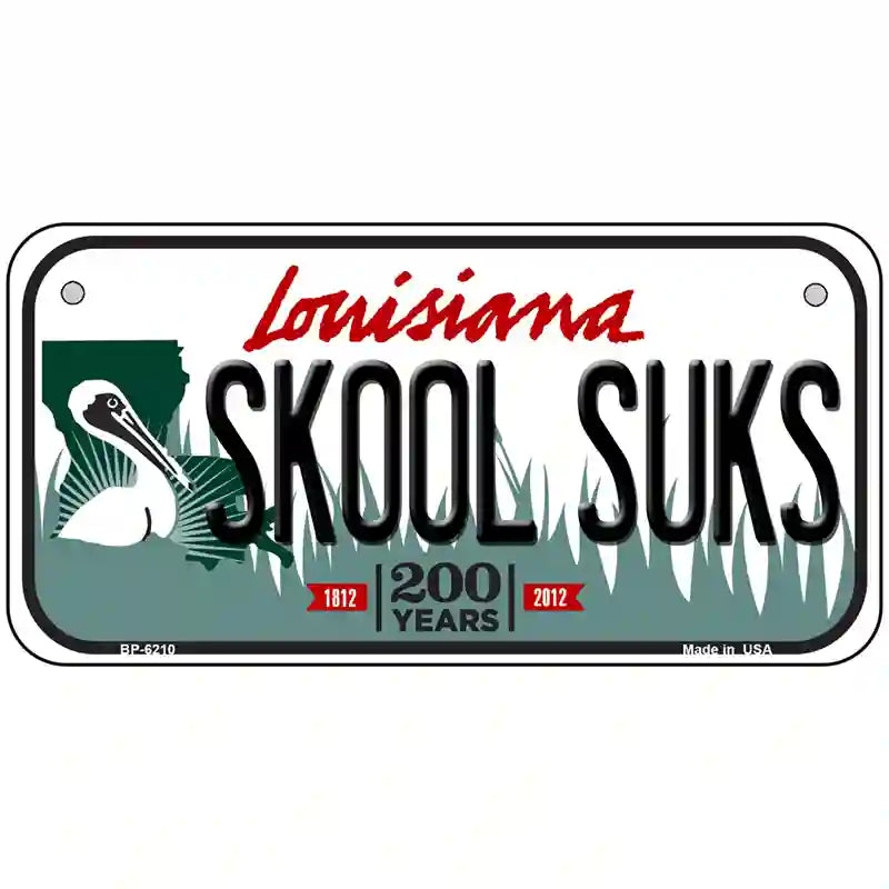 Skool Suks Louisiana Novelty Metal License Plate 6" x 3" (BP)