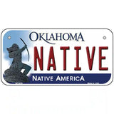 Native Oklahoma Novelty Metal License Plate 6" x 3" (BP)