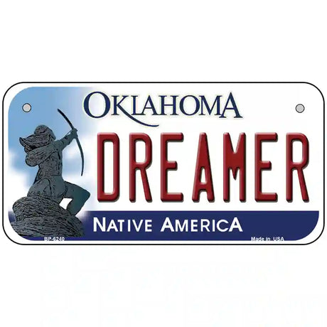 Dreamer Oklahoma Novelty Metal License Plate 6" x 3" (BP)