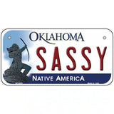 Sassy Oklahoma Novelty Metal License Plate 6" x 3" (BP)