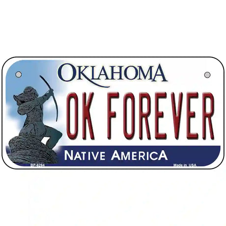 Ok Forever Oklahoma Novelty Metal License Plate 6" x 3" (BP)