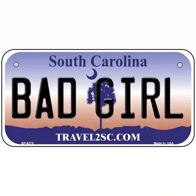 Bad Girl South Carolina Novelty Metal License Plate 6" x 3" (BP)