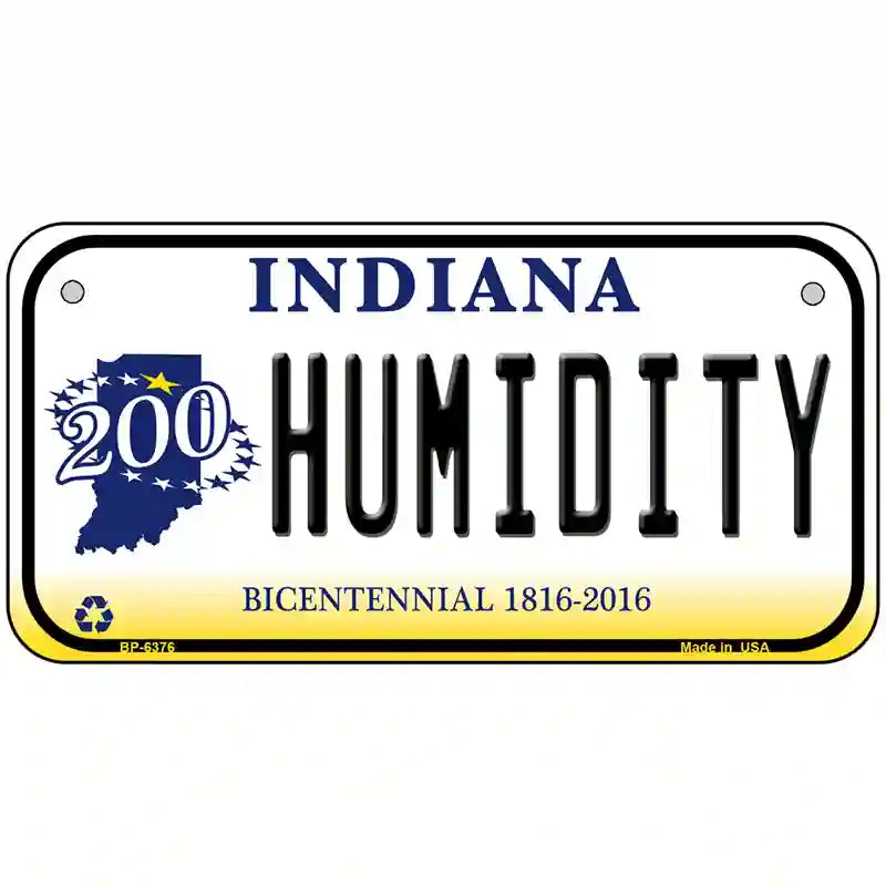 Humidity Indiana Novelty Metal License Plate 6" x 3" (BP)