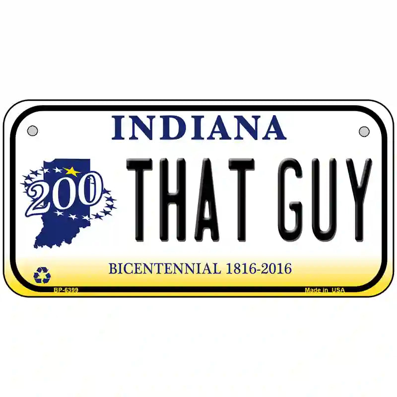 That Guy Indiana Novelty Metal License Plate 6" x 3" (BP)