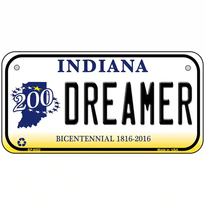 Dreamer Indiana Novelty Metal License Plate 6" x 3" (BP)