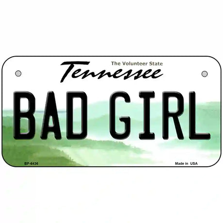 Bad Girl Tennessee Novelty Metal License Plate 6" x 3" (BP)