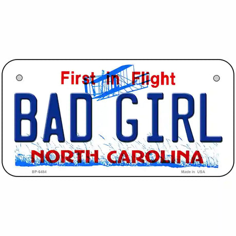 Bad Girl North Carolina Novelty Metal License Plate 6" x 3" (BP)