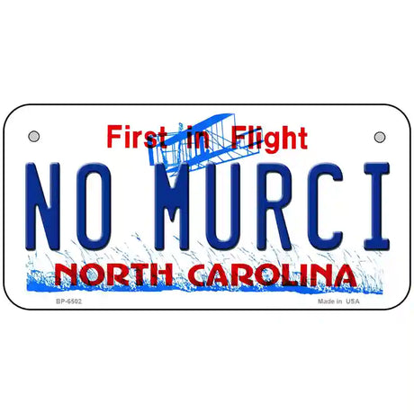 No Murci North Carolina Novelty Metal License Plate 6" x 3" (BP)