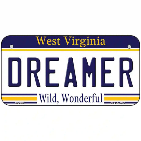 Dreamer West Virginia Novelty Metal License Plate 6" x 3" (BP)