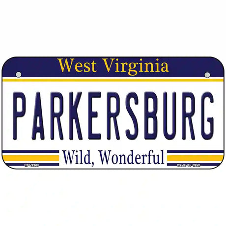 Parkersburg West Virginia Novelty Metal License Plate 6" x 3" (BP)