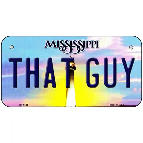 That Guy Mississippi Novelty Metal License Plate 6" x 3" (BP)