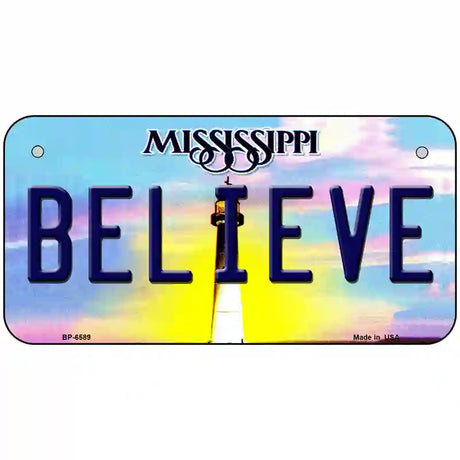 Believe Mississippi Novelty Metal License Plate 6" x 3" (BP)