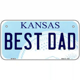 Best Dad Kansas Novelty Metal License Plate 6" x 3" (BP)