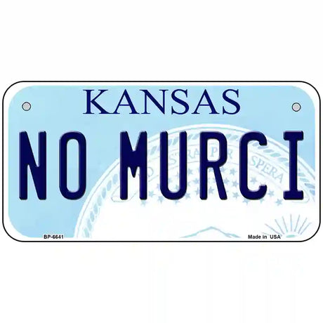 No Murci Kansas Novelty Metal License Plate 6" x 3" (BP)