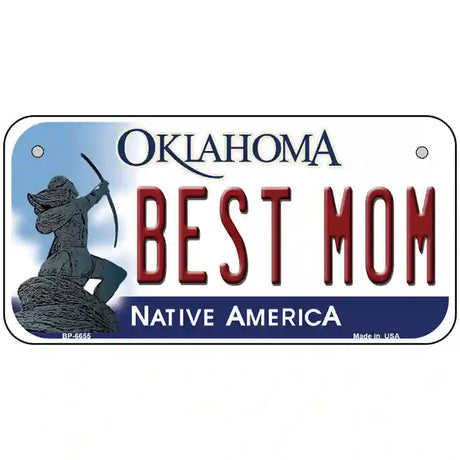 Best Mom Oklahoma Novelty Metal License Plate 6" x 3" (BP)