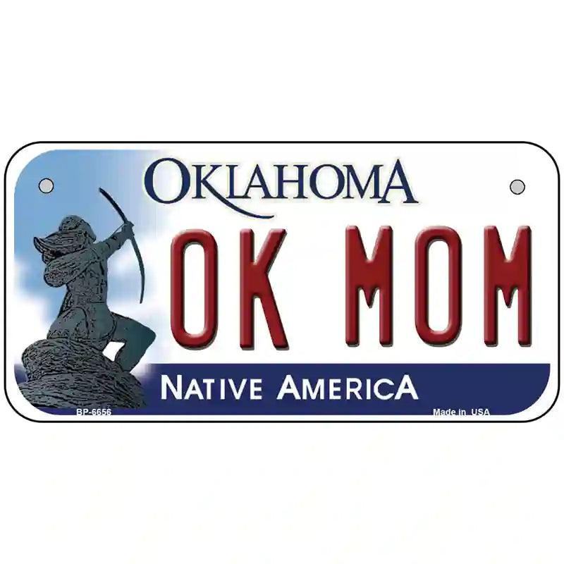 Ok Mom Oklahoma Novelty Metal License Plate 6" x 3" (BP)