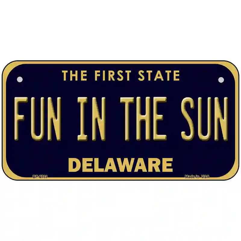 Fun In The Sun Delaware Novelty Metal License Plate 6" x 3" (BP)