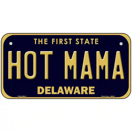 Hot Mama Delaware Novelty Metal License Plate 6" x 3" (BP)