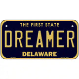 Dreamer Delaware Novelty Metal License Plate 6" x 3" (BP)