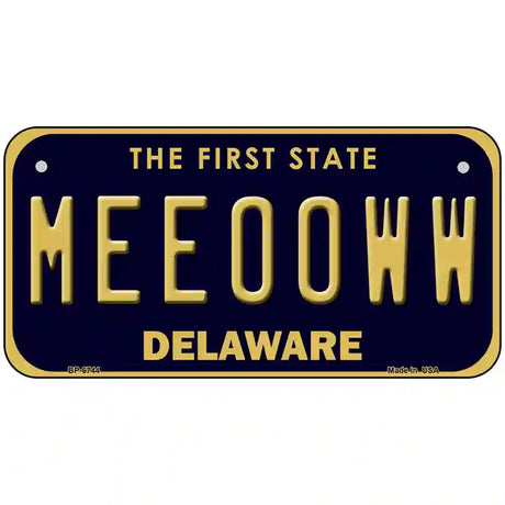 Meeooww Delaware Novelty Metal License Plate 6" x 3" (BP)