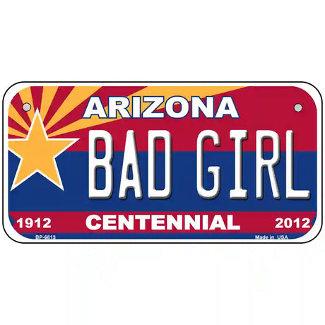 Arizona Centennial Bad Girl Novelty Metal License Plate 6" x 3" (BP)