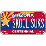 Arizona Centennial Skool Suks Novelty Metal License Plate 6" x 3" (BP)