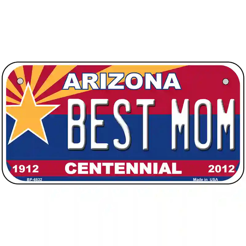 Arizona Centennial Best Mom Novelty Metal License Plate 6" x 3" (BP)