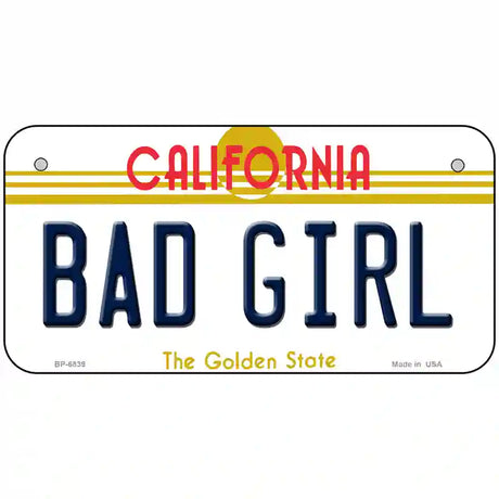 Bad Girl California Novelty Metal License Plate 6" x 3" (BP)