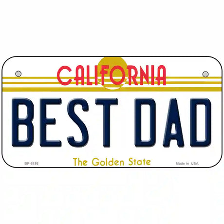 Best Dad California Novelty Metal License Plate 6" x 3" (BP)