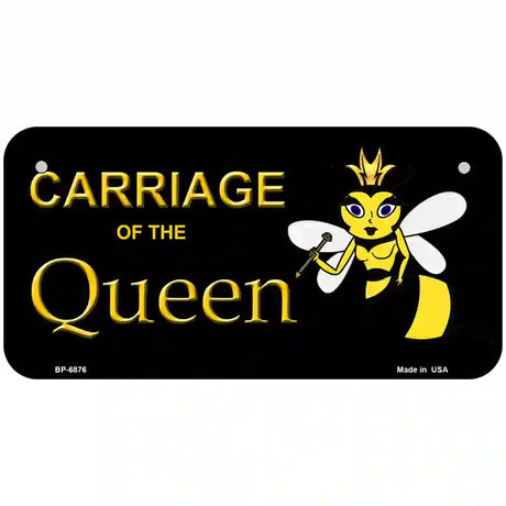 Carriage Of Queen Bee Metal Novelty License Plate 6" x 3" (BP)