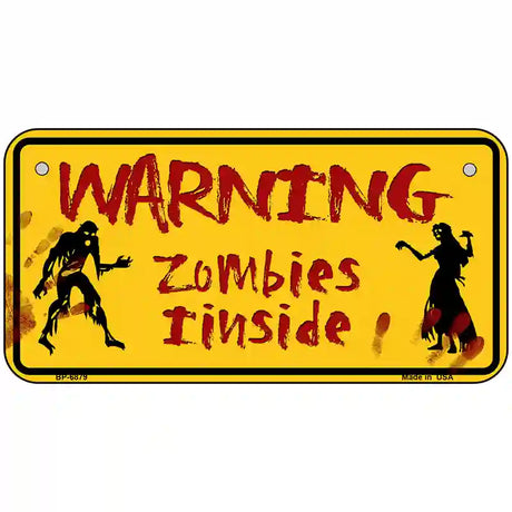 Warning Zombies Inside Novelty Metal License Plate 6" x 3" (BP)