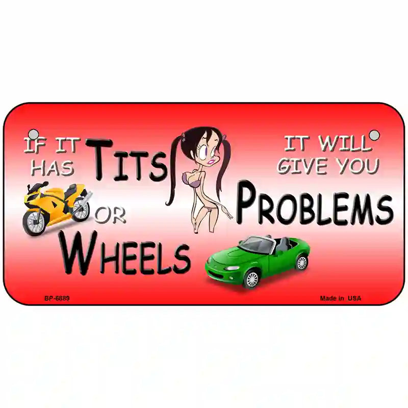 Tits Or Wheels Cartoon Metal Novelty License Plate 6" x 3" (BP)