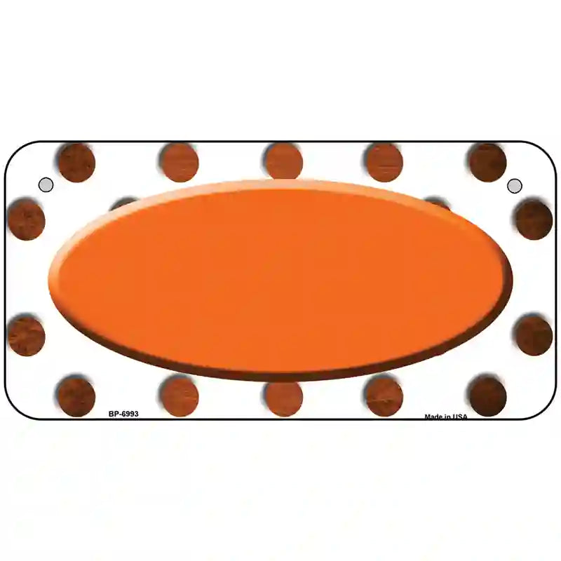 Orange White Dots Oval Oil Rubbed Metal Novelty License Plate 6" x 3" (BP)