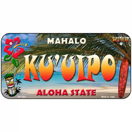 Ku uipo Hawaii State Novelty Metal License Plate 6" x 3" (BP)