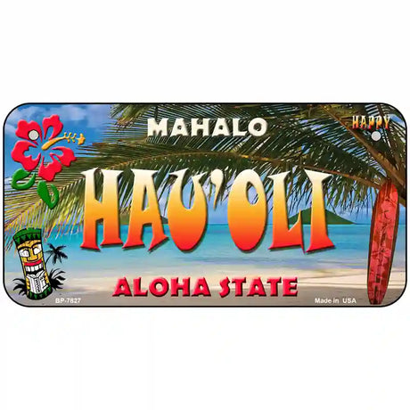 Hau oli Hawaii State Novelty Metal License Plate 6" x 3" (BP)