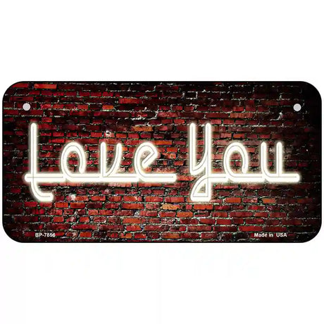 Love You On Brick Wall Novelty Metal License Plate 6" x 3" (BP)