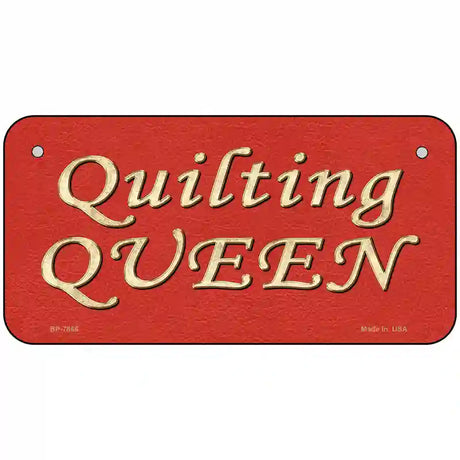 Quilting Queen Novelty Metal License Plate 6" x 3" (BP)