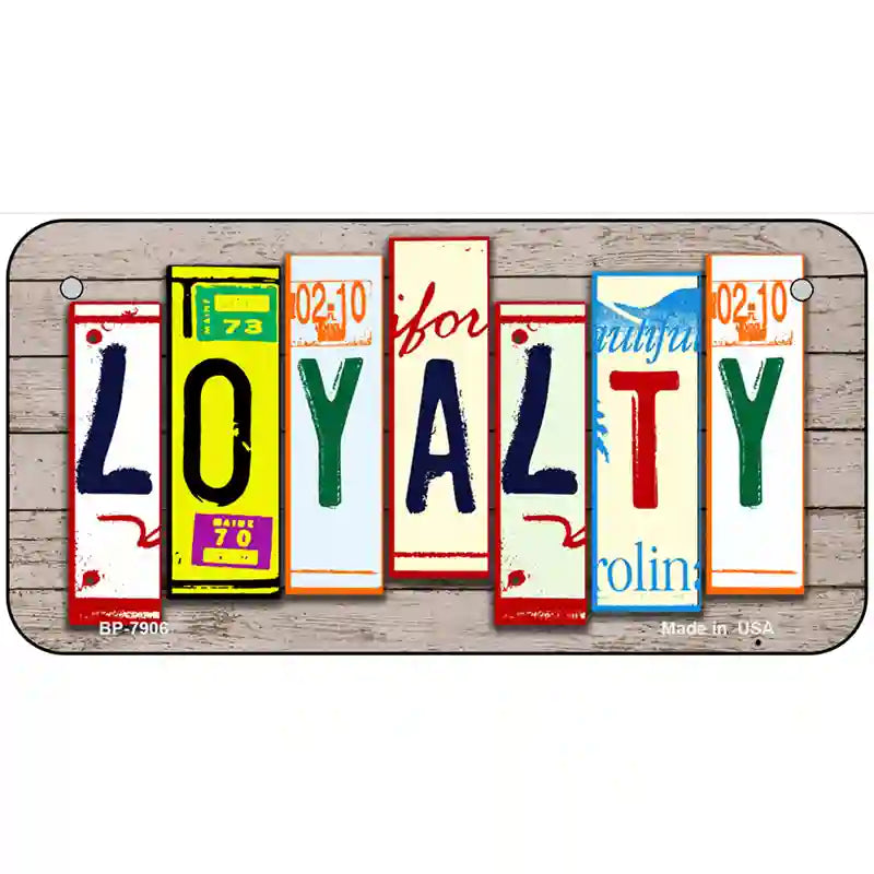 Loyalty Wood License Plate Art Novelty Metal License Plate 6" x 3" (BP)