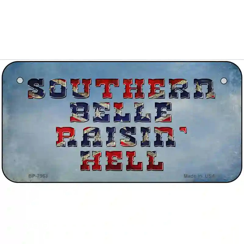 Southern Bell Raisin Hell Novelty Metal License Plate 6" x 3" (BP)