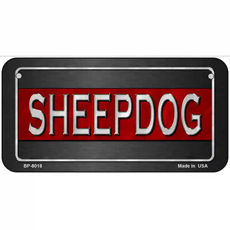 Sheepdog Thin Red Line Novelty Metal License Plate 6" x 3" (BP)