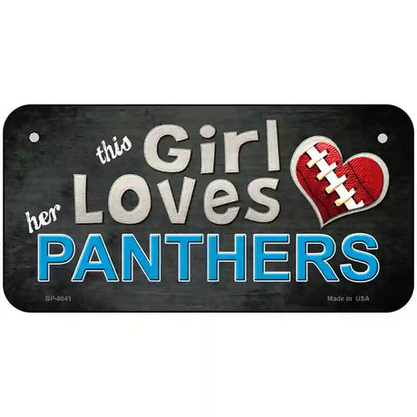 This Girl Loves Her Panthers Novelty Metal License Plate 6" x 3" (BP)