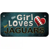 This Girl Loves Her Jaguars Novelty Metal License Plate 6" x 3" (BP)