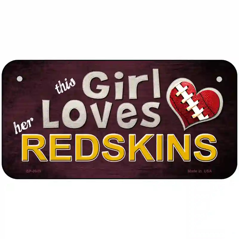 This Girl Loves Her Redskins Novelty Metal License Plate 6" x 3" (BP)