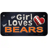 This Girl Loves Her Bears Novelty Metal License Plate 6" x 3" (BP)