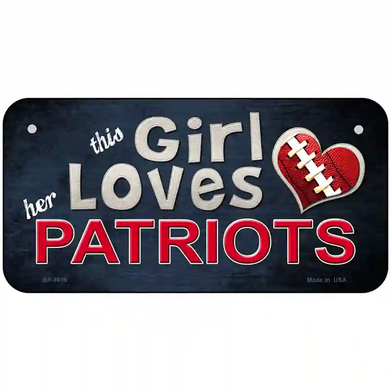 This Girl Loves Her Patriots Novelty Metal License Plate 6" x 3" (BP)