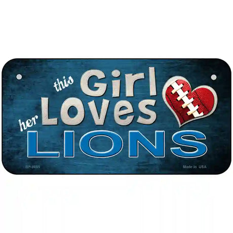 This Girl Loves Her Lions Novelty Metal License Plate 6" x 3" (BP)